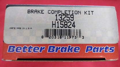 NEW BETTER BRAKE PARTS Brake Completion Kit 13259 / H15824