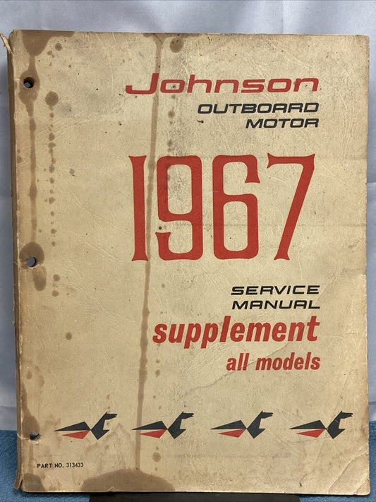 JOHNSON 313433 OUTBOARD MOTOR SERVICE MANUAL SUPPLEMENT 1967 ALL MODELS