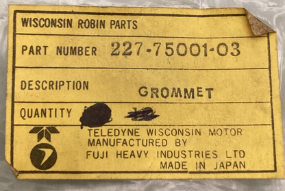 NEW GENUINE WISCONSIN SUBARU ROBIN 227-75001-03 GROMMET