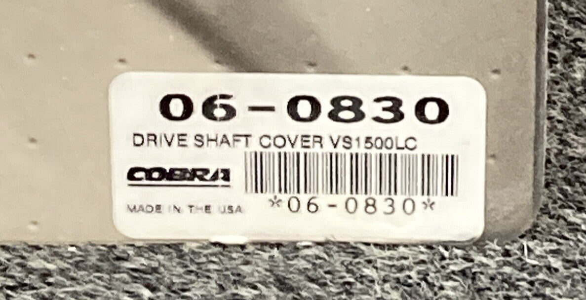 NEW COBRA 06-0830 DRIVE SHAFT COVER VS1500LC