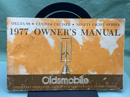 OLDSMOBILE 556397 OWNER'S MANUAL DELTA 88- CUSTOM CRUSIER- 98 SERIES, 1977