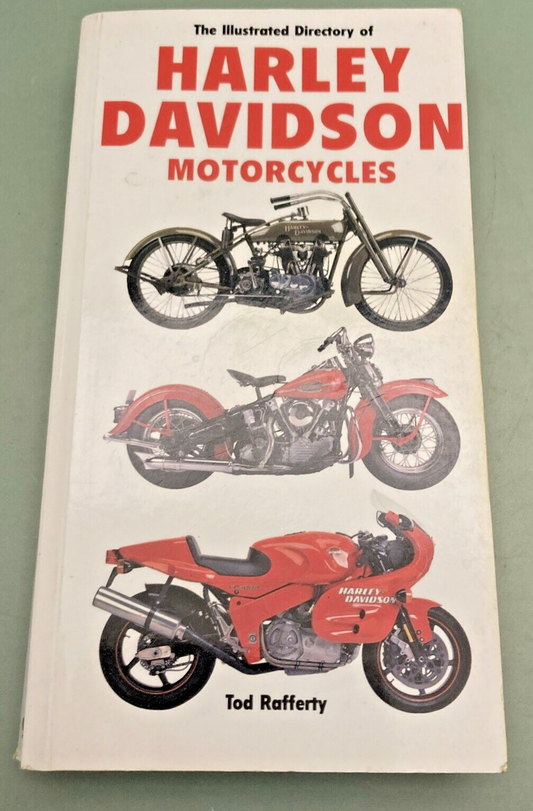 THE ILLUSTRATED DIRECTORY OR HARLEY DAVIDSON MOTORCYCLES BY TOD RAFFERTY