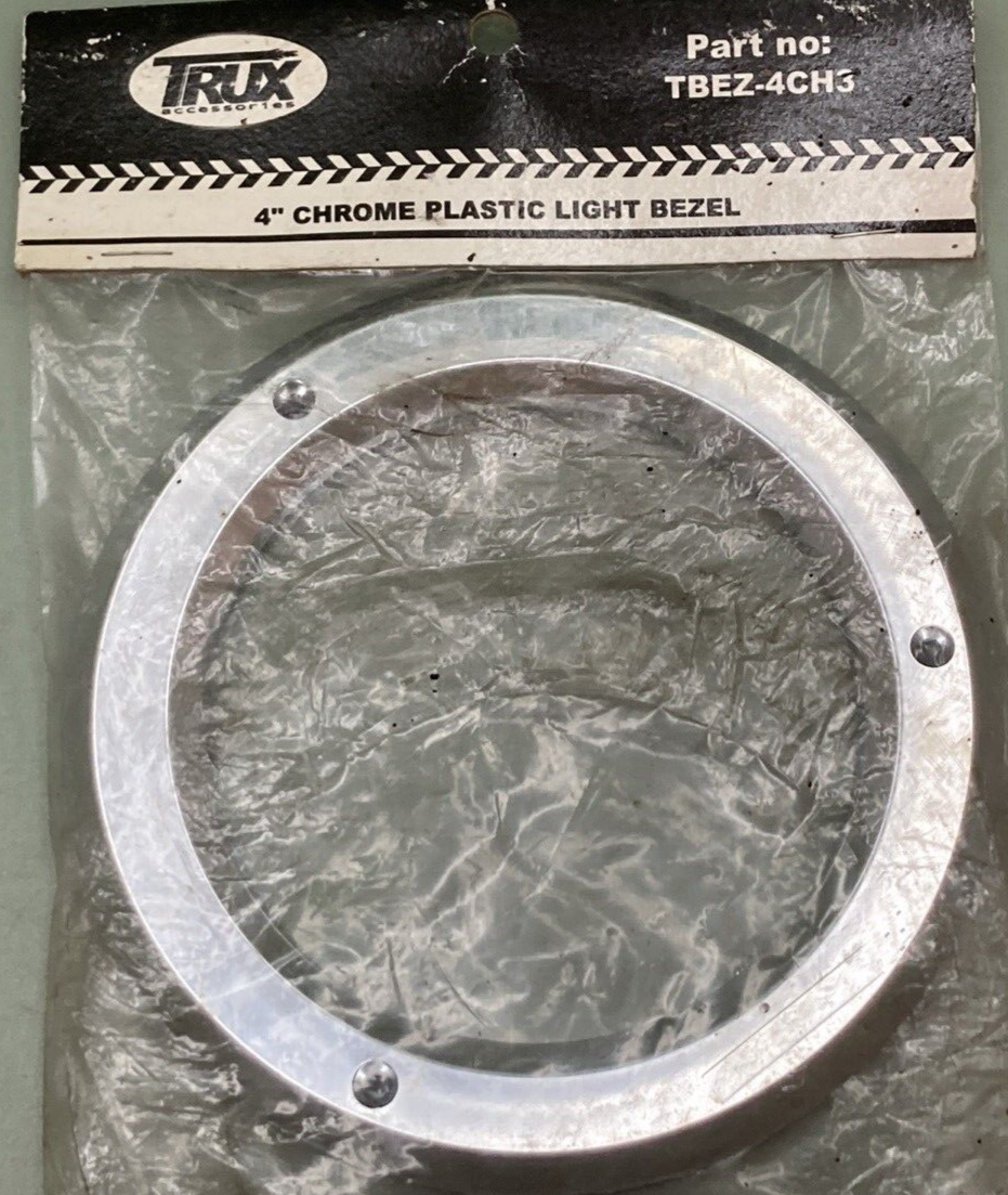 NEW TRUX TBEZ-4CH3 BEZEL LIGHT 4" CHROME PLASTIC