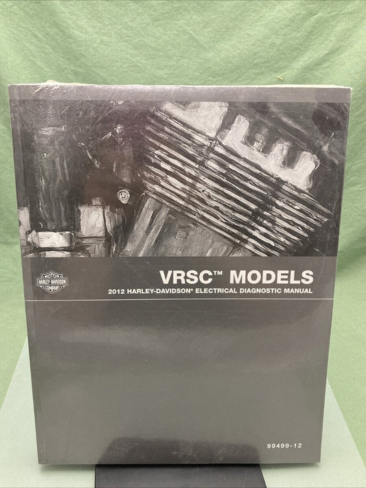 NEW HARLEY DAVIDSON 99499-12 VRSC MODELS 2012 ELECTRICAL DISGNOSTIC MANUAL