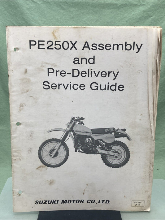 GENUINE SUZUKI MS-1511E-03 PE250X ASSEMBLY AND PRE-DELIVERY SERVICE GUIDE