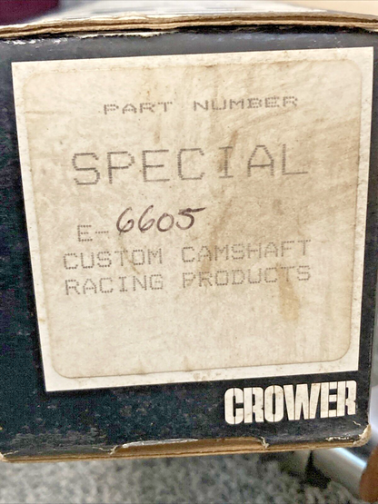 NEW GENUINE CROWER SPECIAL E-6605 CUSTOM CAMSHAFT RACING PRODUCTS