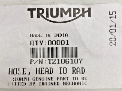 NEW GENUINE TRIUMPH T2106107 Hose, Head to Rad