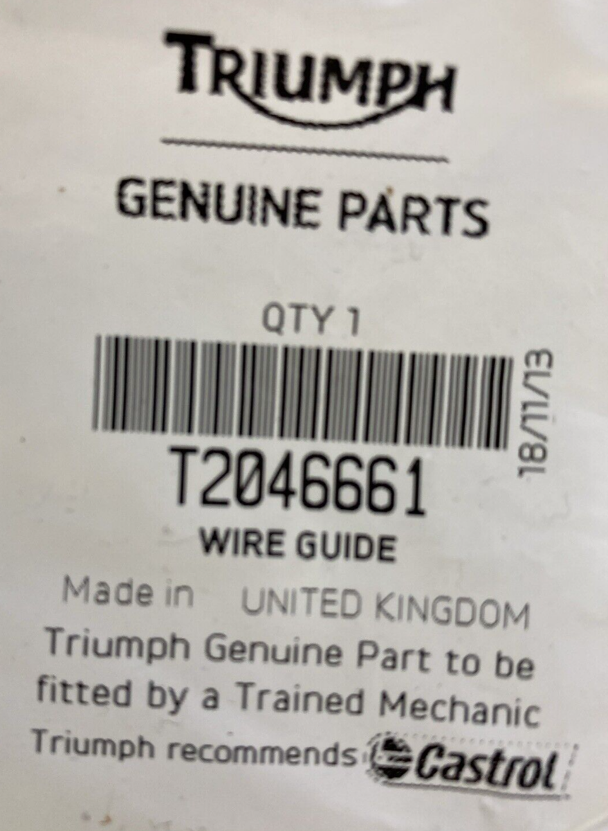 NEW GENUINE TRIUMPH T2046661 Wire Guide