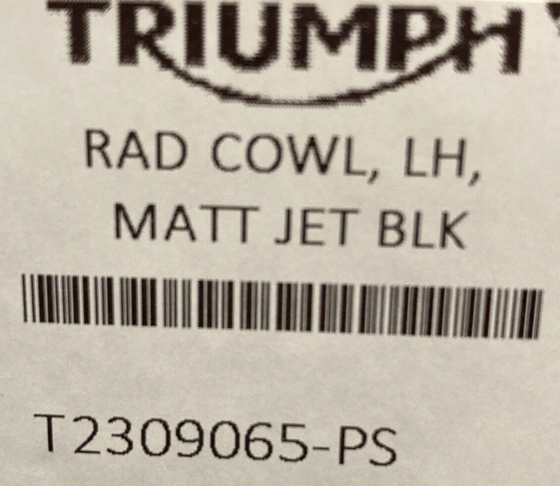 NEW GENUINE TRIUMPH  T2309065-PS Rad Cowl, Lh MATT JET BLK