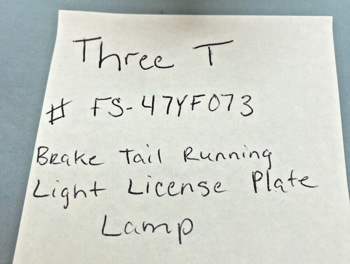 NEW REPLACES THREE T FS-47YF073 BRAKE TAIL RUNNING LIGHT LICENSE PLATE LAMP