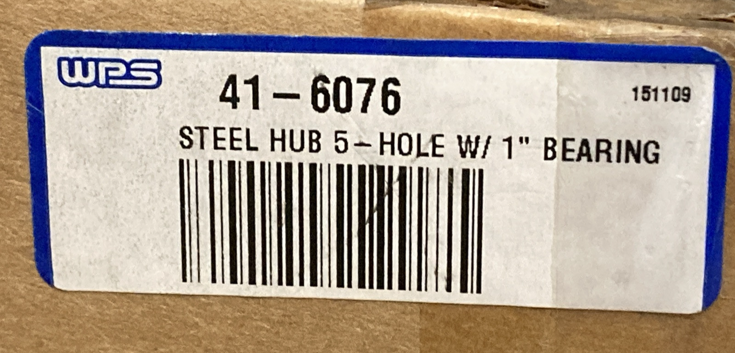 NEW GENUINE WPS 41-6076 STEEL HUB 5 HOLE WITH/1" BEARING