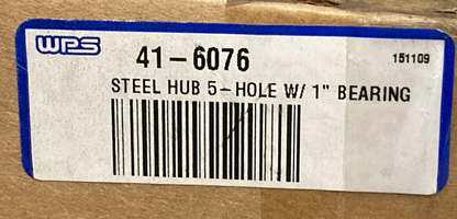 NEW GENUINE WPS 41-6076 STEEL HUB 5 HOLE WITH/1" BEARING