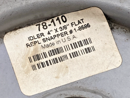 REPLACES OREGON 78-110 PULLEY IDLER 4" X 3/8" FLAT