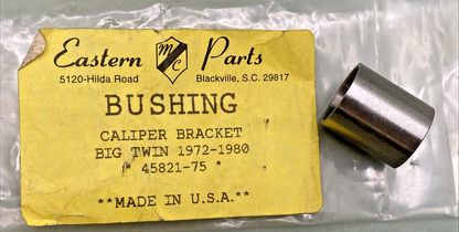 NEW GENUINE EASTERN PARTS 45821-75 BUSHING, CALIPER BRACKET BIG TWIN 72'-80'