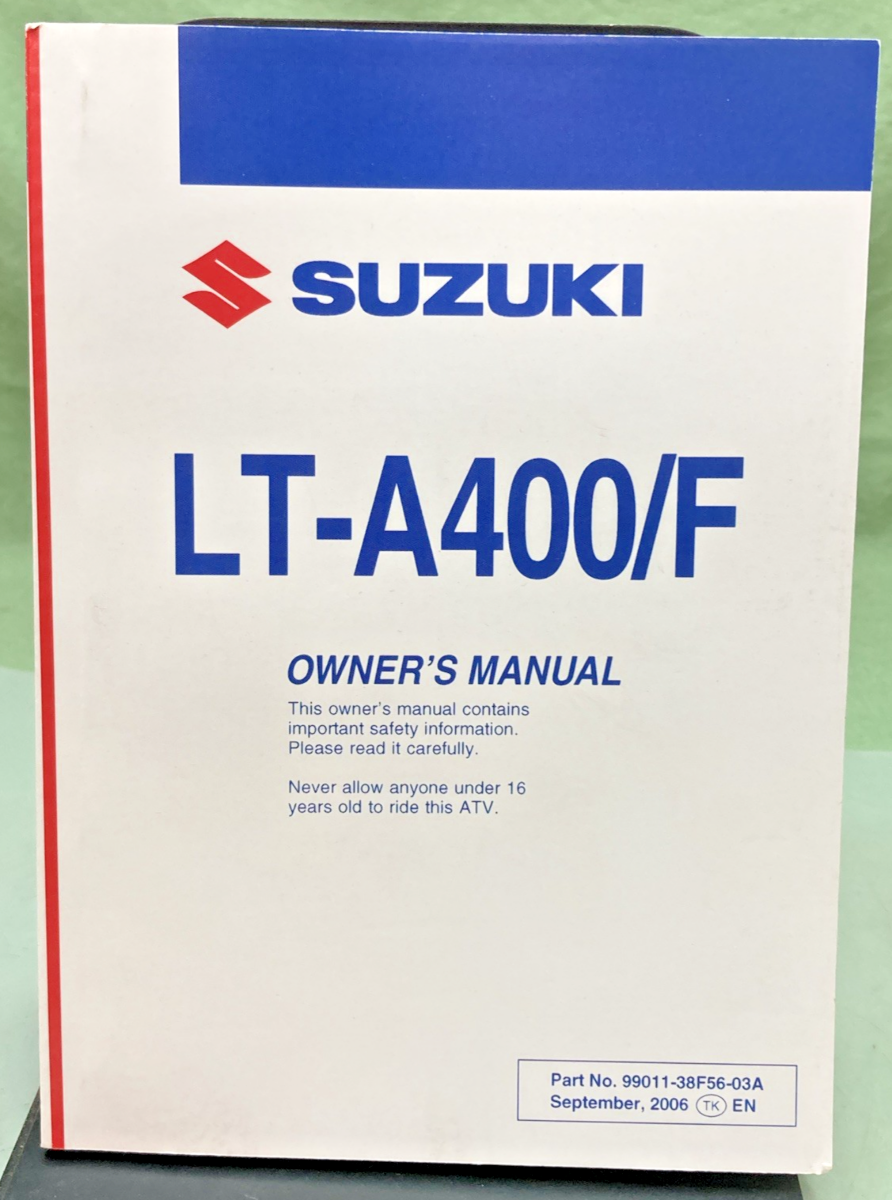 NEW GENUINE SUZUKI 99011-38F56-03A LT-A400/F OWNER'S MANUAL 2006