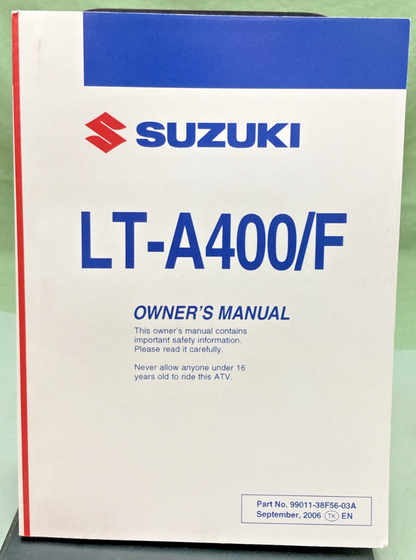 NEW GENUINE SUZUKI 99011-38F56-03A LT-A400/F OWNER'S MANUAL 2006