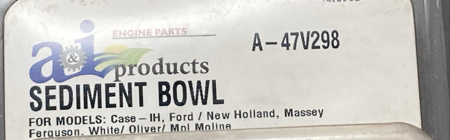 NEW GENUINE A & I PRODUCTS A-47V298 SEDIMENT BOWL