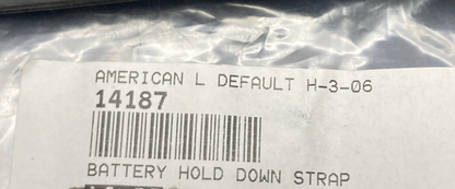 NEW REPLACES AMERICAN LANDMASTER 14187 Battery Hold Down Strap