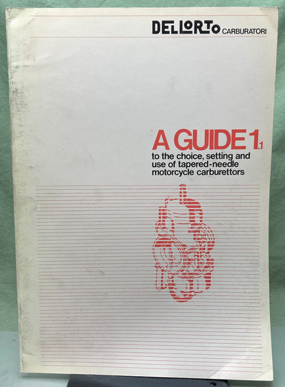 Genuine Dellorto A Guide 1.1 to the choice, setting and use of tapered-needle