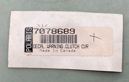 Polaris 7078689 Decal Warning Clutch cvr New Genuine