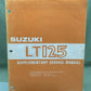 GENUINE SUZUKI 99501-41110-01E SUPPLEMENTARY SERVICE MANUAL LT125