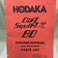 HODAKA 829510Z DIRT SQUIRT 80 OWNERS MANUAL AND ILLUSTRATED PARTS LIST