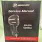 GENUINE MERCURY 90-8M0077343 OPTIMAX 200/250 SERVICE MANUAL 2013