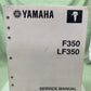 GENUINE YAMAHA LIT-18616-03-02 F350, LF350 SERVICE MANUAL 2007