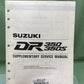 GENUINE SUZUKI 99501-43010-03E SUPPLEMENTARY SERVICE MANUAL DR350/DR350S