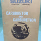 GENUINE SUZUKI CARBURETOR AND CARBURETION SERVICE MANUAL