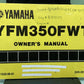 GENUINE YAMAHA LIT-11626-06-01 YFM350FWT OWNER'S MANUAL 2HR-28199-10