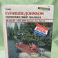 GENUINE CLYMER B736 EVINRUDE/JOHNSON OUTBOARD 48-235 HP 1973-1990 SHOP MANUAL