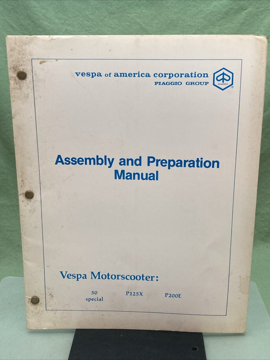 GENUINE VESPA MOTORSCOOTER: 50 SPECIAL P125X P200E ASSEMBLY AND PREP MANUAL