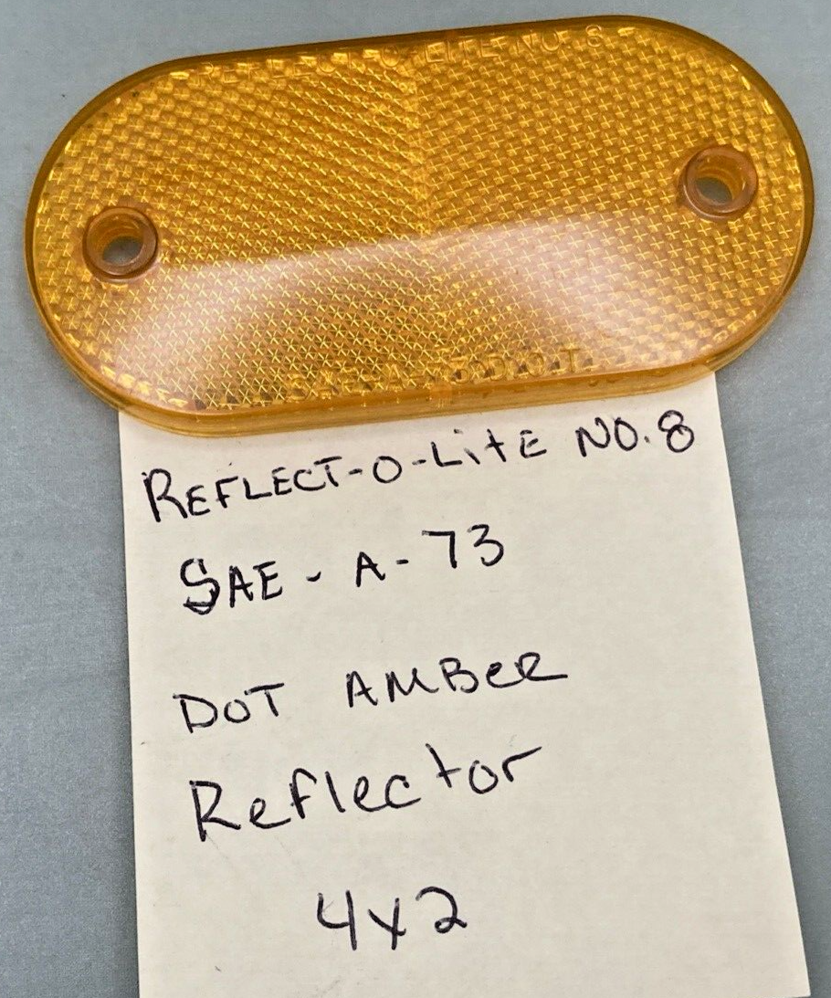 QTY 3 NEW GENUINE REFLECT-O-LITE SAE-A-73  NO. 8 DOT AMBER REFLECTOR 4X2