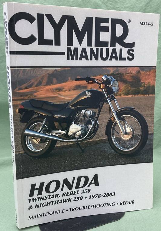 CLYMER M324-5 HONDA TWINSTAR, REBEL 250, & NIGHTHAWK 250 SERVICE MANUAL 78-03