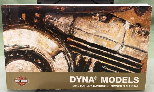 Harley Davidson 99467-12A Dyna Models Owner's Manual 2012 Genuine