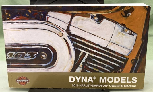 Harley Davidson 99467-16B Dyna Models Owner's Manual 2016 Genuine