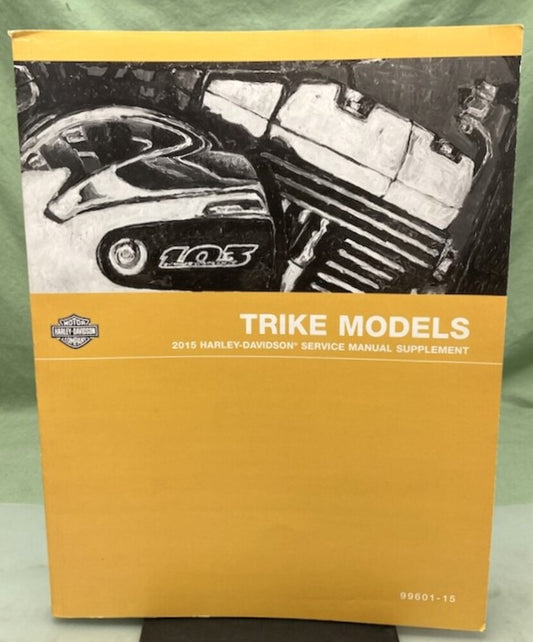 Harley Davidson 99601-15 Trike Models Service Manual Supplement 2015 New Gen.