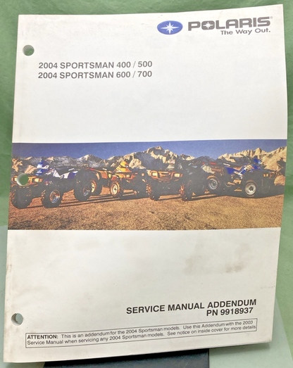 GENUINE POLARIS 9918937 SPORTSMAN 400/500/600/700 SERVICE MANUAL ADDENDUM 2004