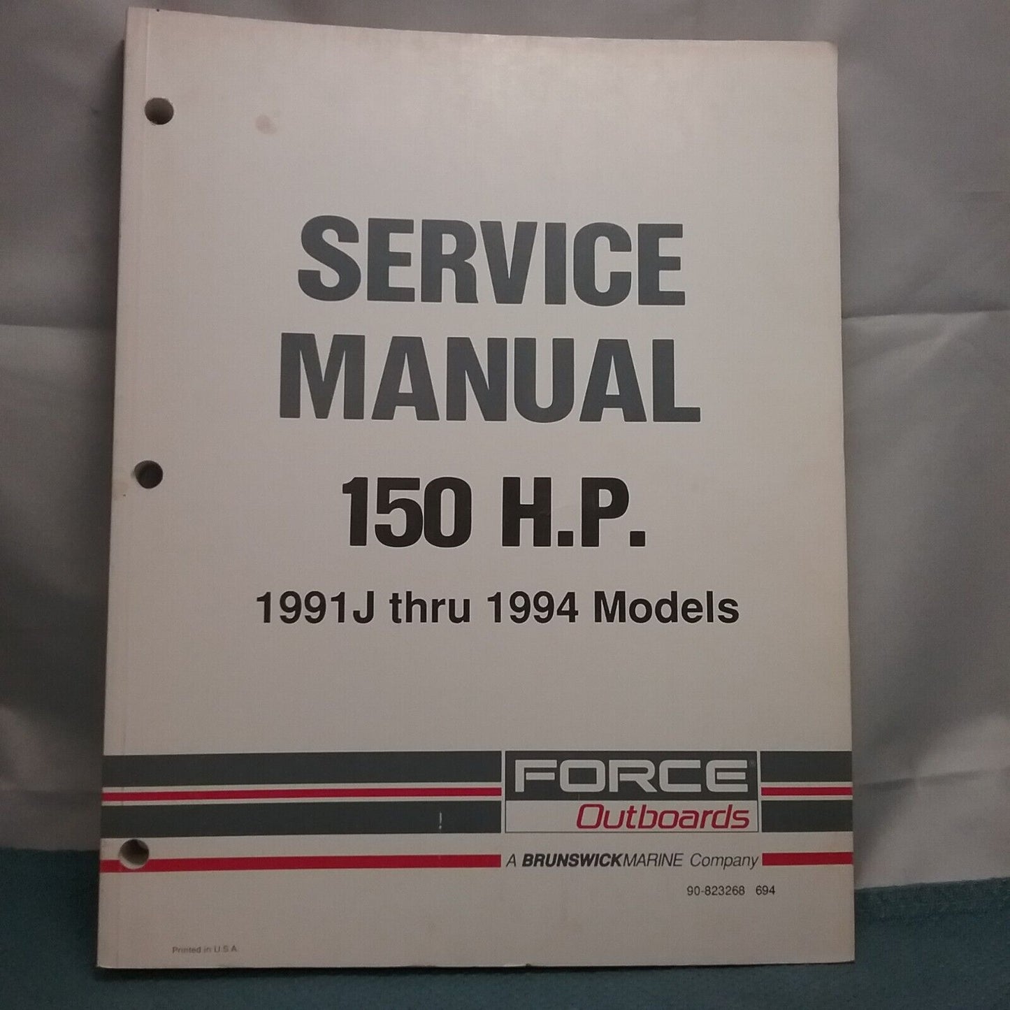 FORCE OUTBOARDS 90-823268 SERVICE MANUAL 150 H.P. 1991J THRU 1994 MODELS