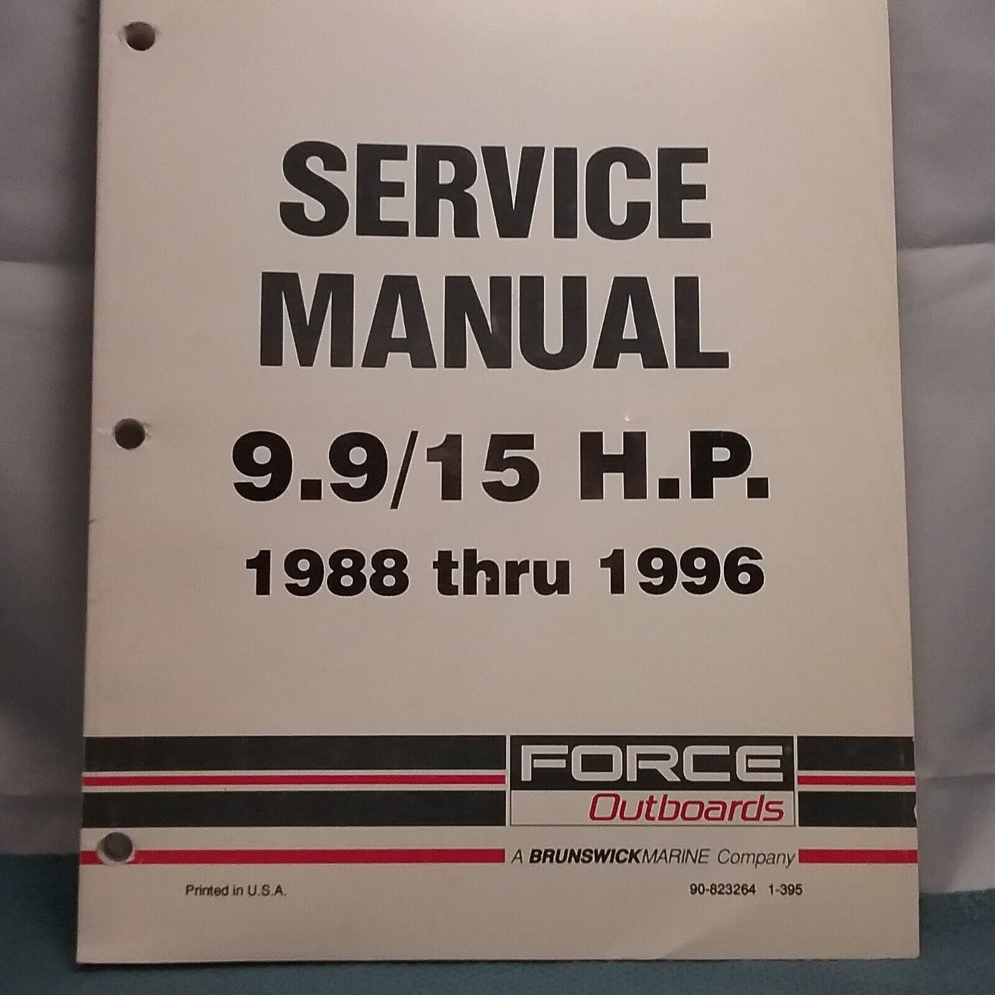 FORCE OUTBOARDS 90-823264 SERVICE MANUAL 9.9/15 H.P. 1988-1996