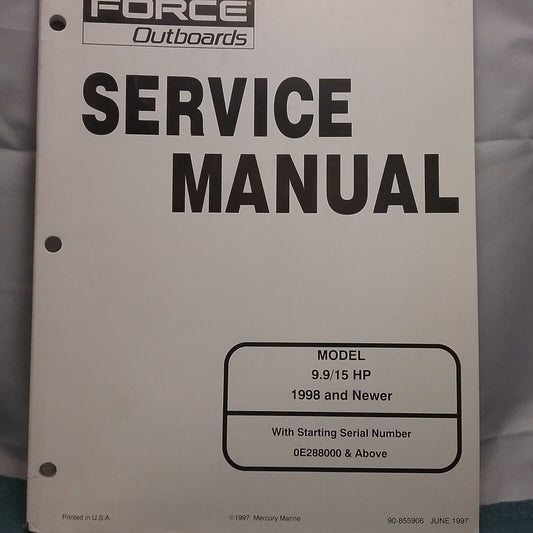 FORCE OUTBOARDS 90-855906 SERVICE MANUAL 9.9/15 H.P. 1998 AND NEWER