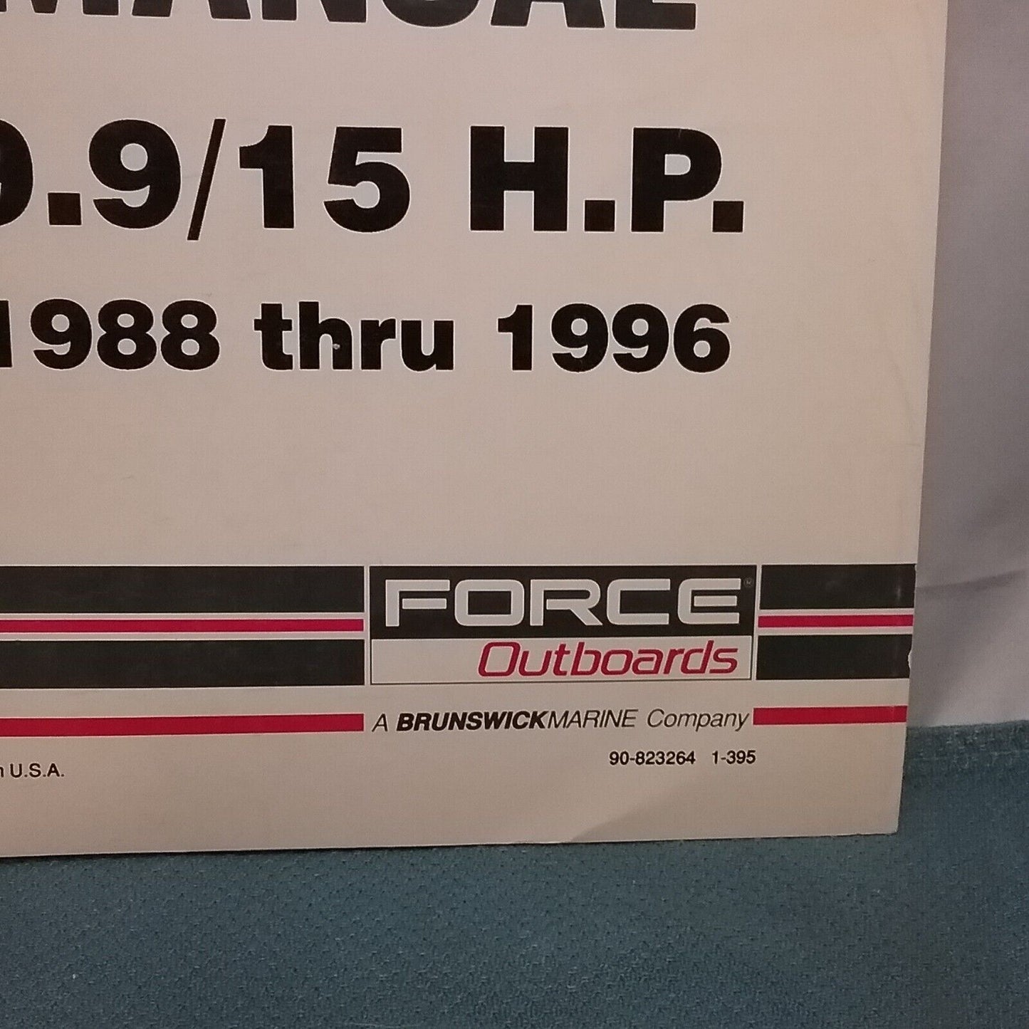 FORCE OUTBOARDS 90-823264 SERVICE MANUAL 9.9/15 H.P. 1988-1996